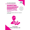 Marketing Management Essentials You Always Wanted To Know: A Practical Guide to Strategic Planning, Marketing Budgets, Digital Marketing & Customer Re