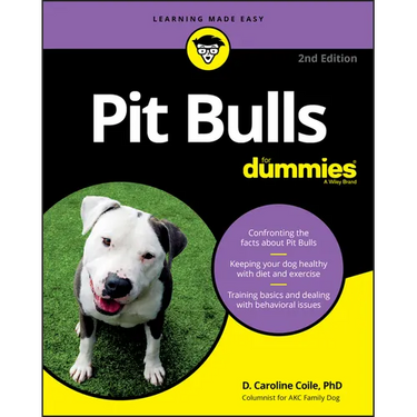 Pit Bulls For Dummies, 2nd Edition