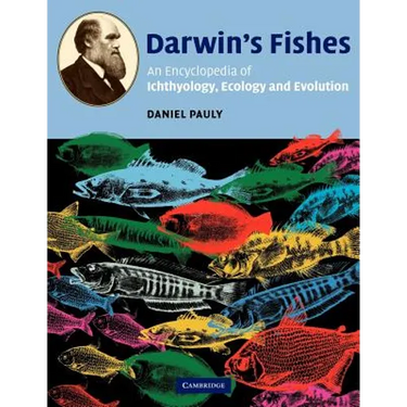 Darwin's Fishes: An Encyclopedia of Ichthyology, Ecology, and Evolution