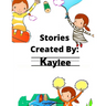 Stories Created By: Kaylee