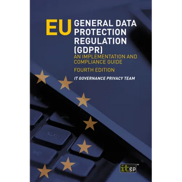 EU General Data Protection Regulation (GDPR): An implementation and compliance guide