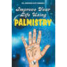 Improve Your Life using Palmistry