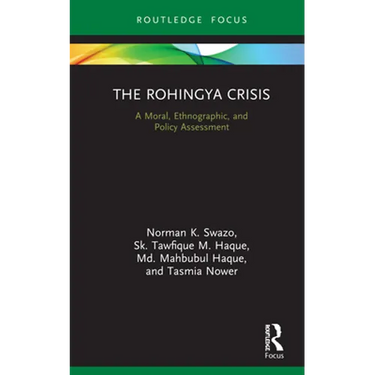 The Rohingya Crisis: A Moral, Ethnographic, and Policy Assessment