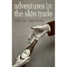 Adventures in the Skin Trade