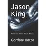 Jason King: Forever Hold Your Peace