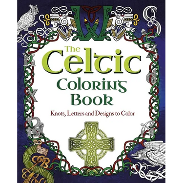 The Celtic Coloring Book: Knots, Letters and Designs to Color