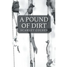 A Pound of Dirt
