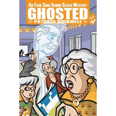 Ghosted: An Essie Cobb Senior Sleuth Mystery