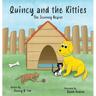 Quincy and the Kitties: The Journey Begins