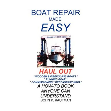 Boat Repair Made Easy -- Haul Out