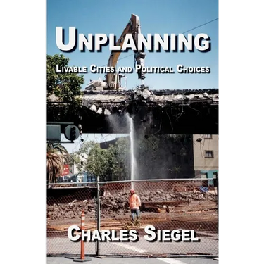 Unplanning: Livable Cities and Political Choices