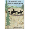 A Mustard Seed Sown in a Vast Field: Modeste Demers, Early Catholic Missionary and Bishop, Establishing Catholicism in the Pacific Northwest