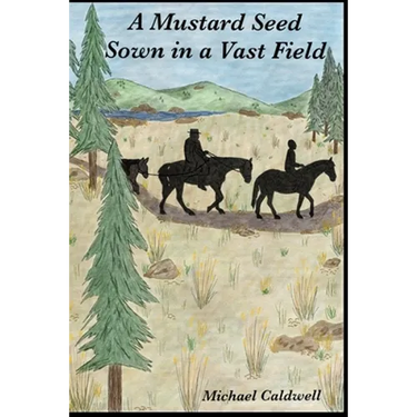 A Mustard Seed Sown in a Vast Field: Modeste Demers, Early Catholic Missionary and Bishop, Establishing Catholicism in the Pacific Northwest