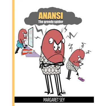 Anansi: The Greedy Spider