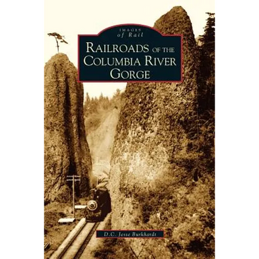 Railroads of the Columbia River Gorge