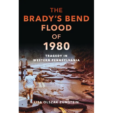 The Brady's Bend Flood of 1980: Tragedy in Western Pennsylvania