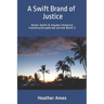 A Swift Brand of Justice