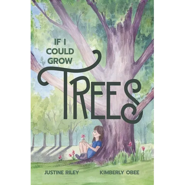 If I Could Grow Trees