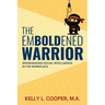 The Emboldened Warrior