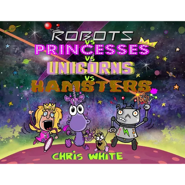 Robots vs Princesses vs Unicorns vs Hamsters