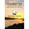 Goodbye Kit. It may be for years and it may be forever: Michael C Kickham 1861 - 1909: A Memoir