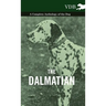 The Dalmatian - A Complete Anthology of the Dog -