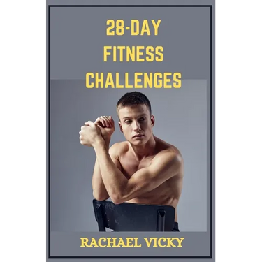28 days fitness challenge: Crack the Fitness Code: Your 28 Day Transformation Plan