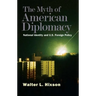 Myth of American Diplomacy: National Identity and U.S. Foreign Policy