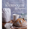 The Sourdough Whisperer: The Secrets to No-Fail Baking with Epic Results