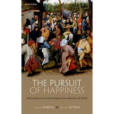 The Pursuit of Happiness: Philosophical and Psychological Foundations of Utility