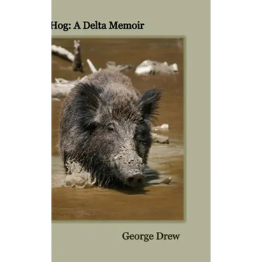 Hog: A Delta Memoir