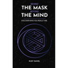 Behind the Mask, Beyond the Mind: Discover who you really are