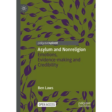 Asylum and Nonreligion: Emotions, Evidence-Making and Credibility