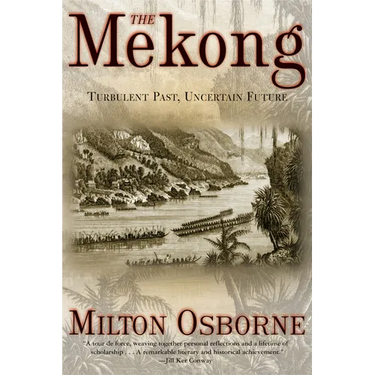 The Mekong: Turbulent Past, Uncertain Future