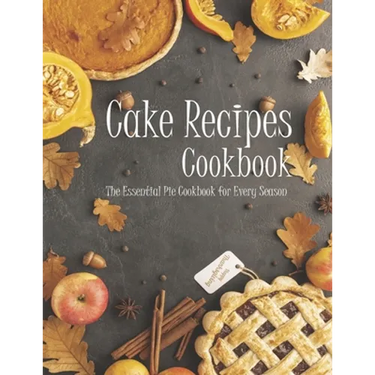 Cake Recipes: The book contains the recipes you need