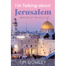 I'm Talking about Jerusalem