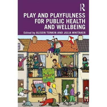 Play and Playfulness for Public Health and Wellbeing