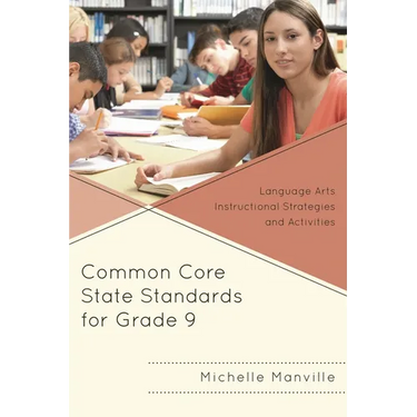 Common Core State Standards for Grade 9: Language Arts Instructional Strategies and Activities