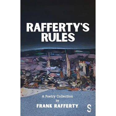 Rafferty's Rules: A Poetry Collection