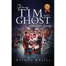Tiny Tim and The Ghost of Ebenezer Scrooge: The sequel to A Christmas Carol