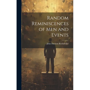 Random Reminiscences of Men and Events
