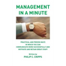 Management in a Minute: Practical and proven ways in which you can communicate more successfully and motivate and retain great staff