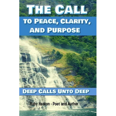 The Call To Peace, Clarity, and Purpose: Deep Calls unto Deep