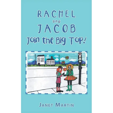Rachel and Jacob Join the Big Top!