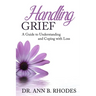 Handling Grief: A Guide to Understanding and Coping with Loss