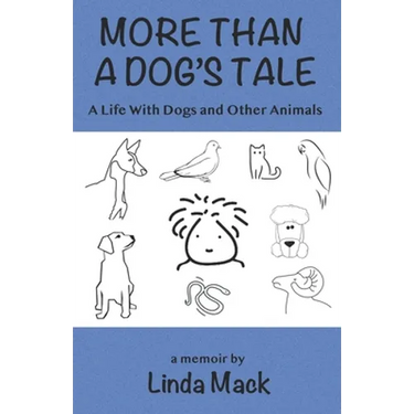 More Than a Dog's Tale: A Life With Dogs and Other Animals