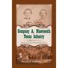 Company A, Nineteenth Texas Infantry: A History of a Small Town Fighting Unit