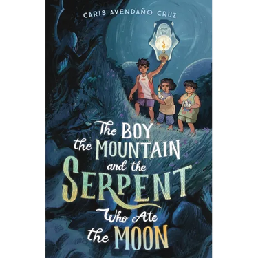 The Boy, the Mountain, and the Serpent Who Ate the Moon