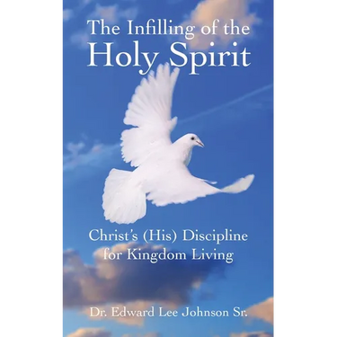 The Infilling of the Holy Spirit: Christ's (His) Discipline for Kingdom Living