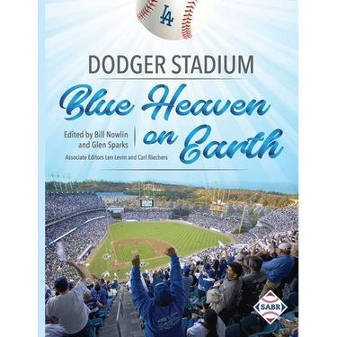 Dodger Stadium: Blue Heaven on Earth